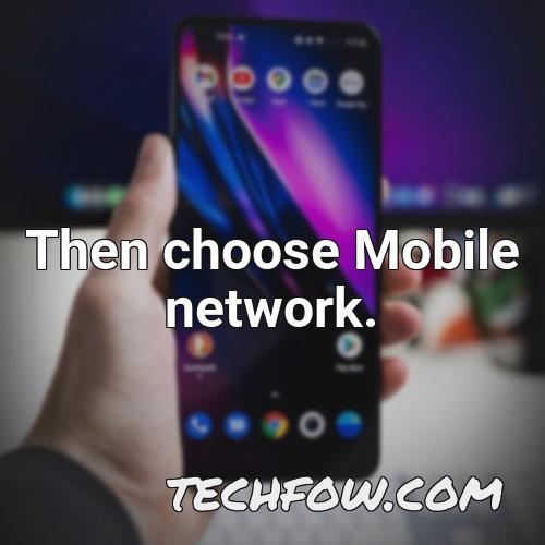 then choose mobile network