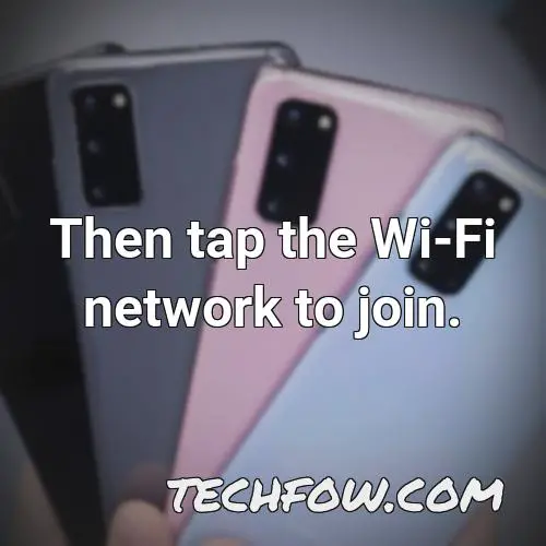 then tap the wi fi network to join