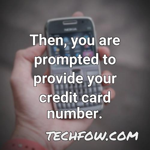 then you are prompted to provide your credit card number