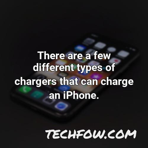 there are a few different types of chargers that can charge an iphone