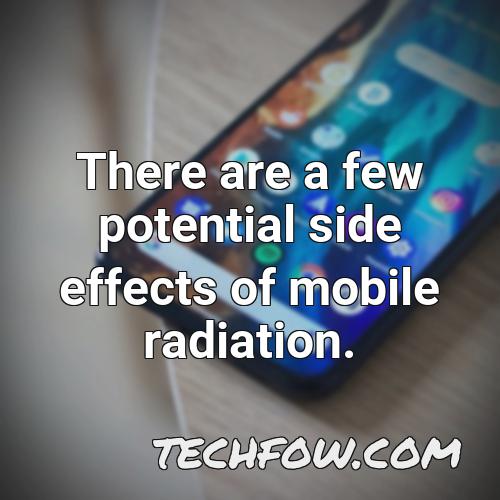 there are a few potential side effects of mobile radiation