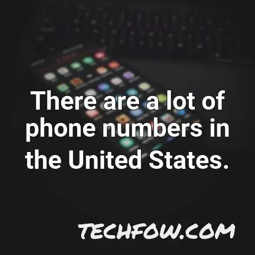 there are a lot of phone numbers in the united states