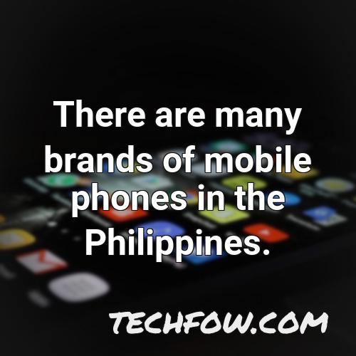 there are many brands of mobile phones in the philippines