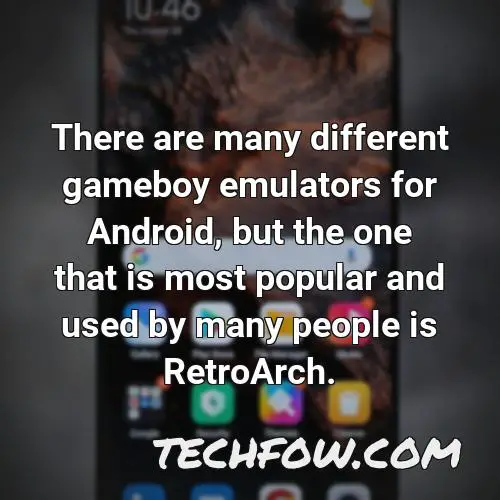 there are many different gameboy emulators for android but the one that is most popular and used by many people is retroarch