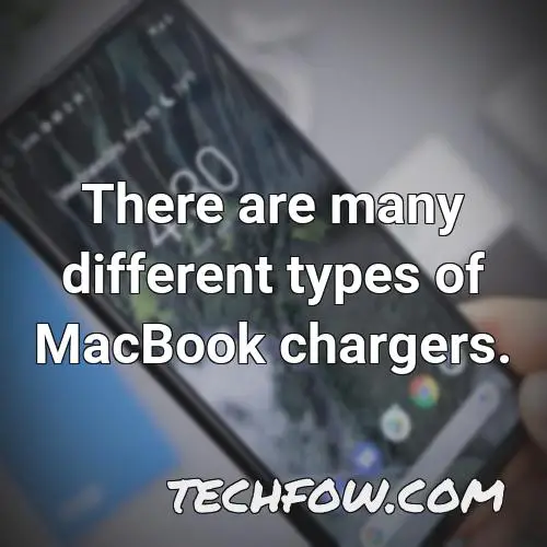 there are many different types of macbook chargers