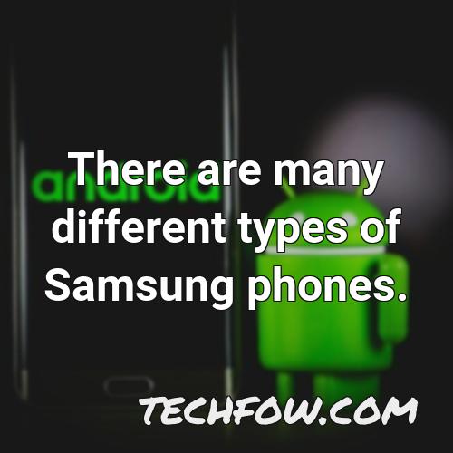 there are many different types of samsung phones