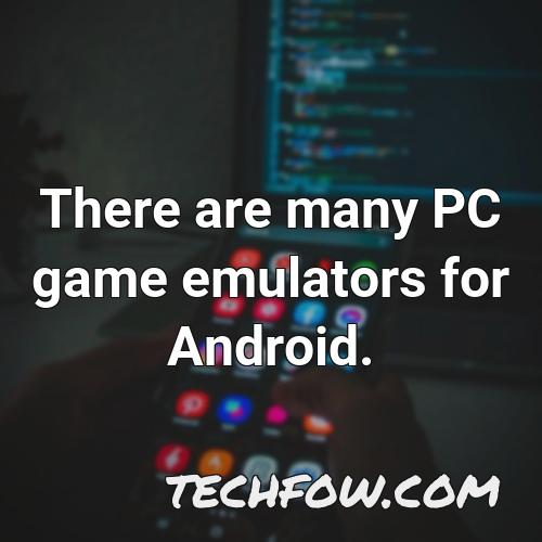 there are many pc game emulators for android