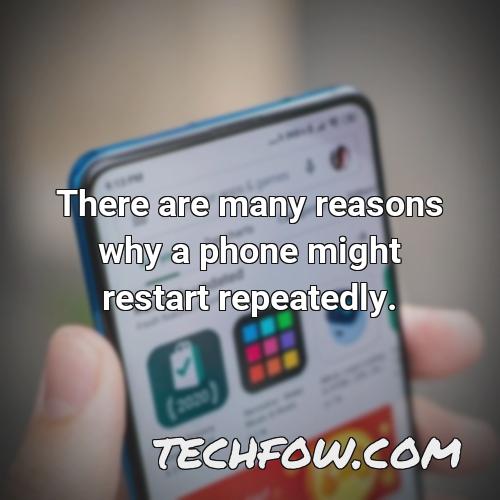there are many reasons why a phone might restart repeatedly