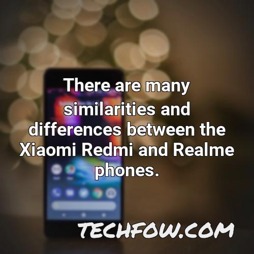 there are many similarities and differences between the xiaomi redmi and realme phones