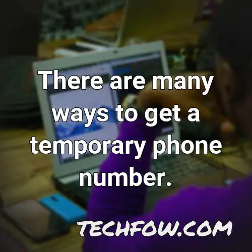 there are many ways to get a temporary phone number