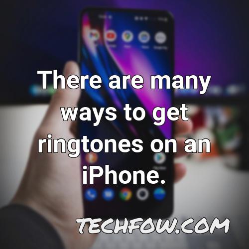 there are many ways to get ringtones on an iphone