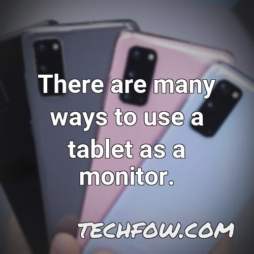 there are many ways to use a tablet as a monitor