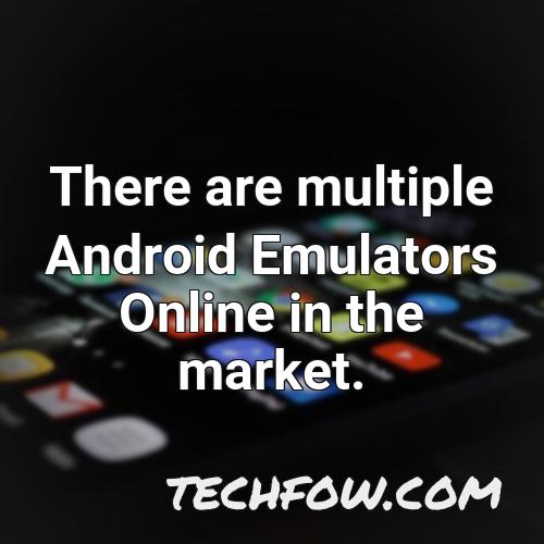 there are multiple android emulators online in the market