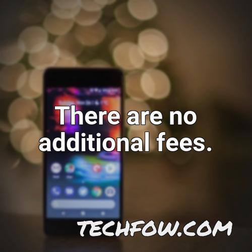 there are no additional fees 1