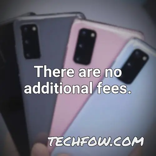 there are no additional fees