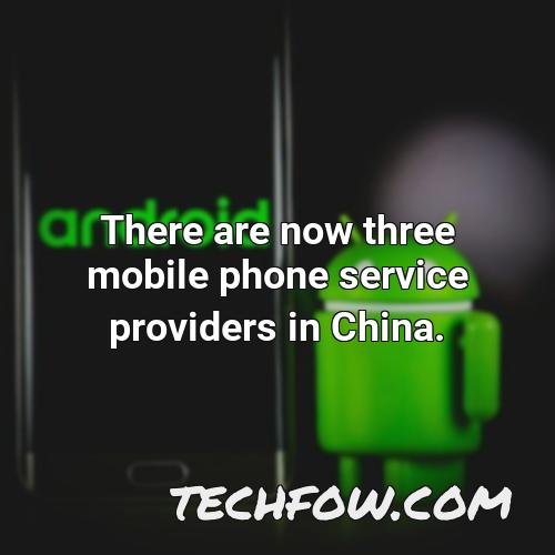 there are now three mobile phone service providers in china