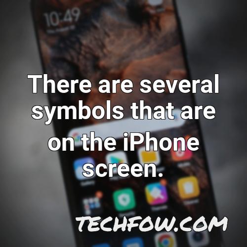 there are several symbols that are on the iphone screen