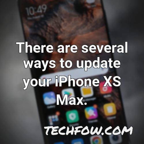 there are several ways to update your iphone xs
