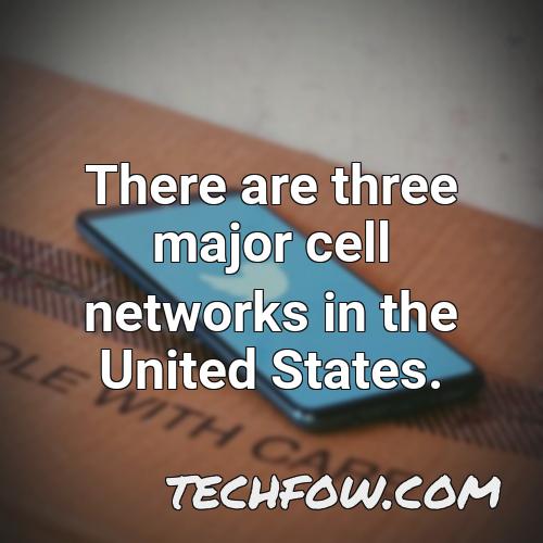 there are three major cell networks in the united states