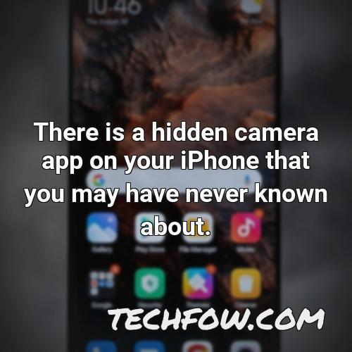 there is a hidden camera app on your iphone that you may have never known about