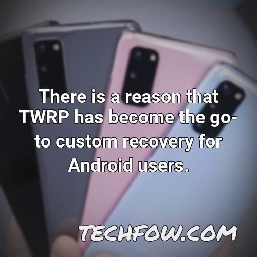 there is a reason that twrp has become the go to custom recovery for android users