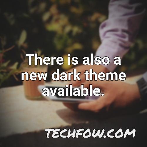 there is also a new dark theme available