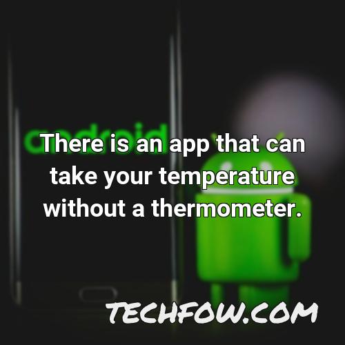 there is an app that can take your temperature without a thermometer