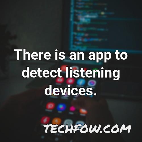 there is an app to detect listening devices