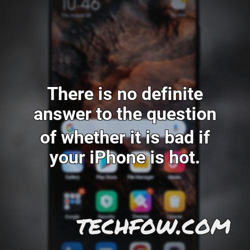 there is no definite answer to the question of whether it is bad if your iphone is hot
