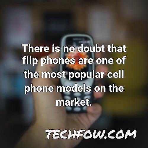 there is no doubt that flip phones are one of the most popular cell phone models on the market