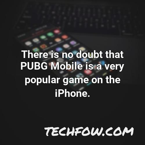 there is no doubt that pubg mobile is a very popular game on the iphone