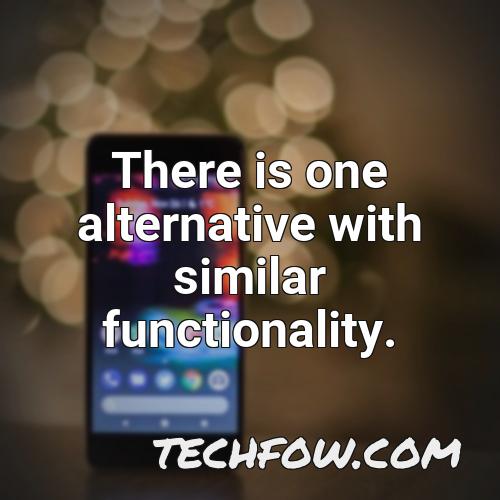 there is one alternative with similar functionality