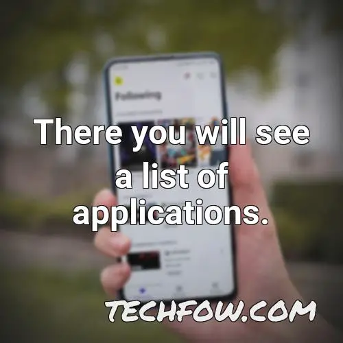 there you will see a list of applications