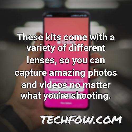 these kits come with a variety of different lenses so you can capture amazing photos and videos no matter what you re shooting