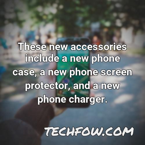these new accessories include a new phone case a new phone screen protector and a new phone charger