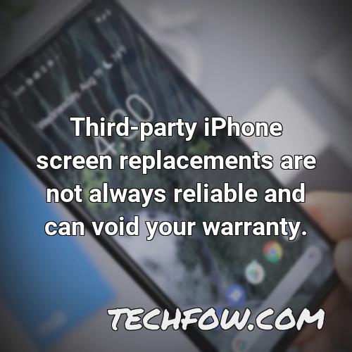 third party iphone screen replacements are not always reliable and can void your warranty