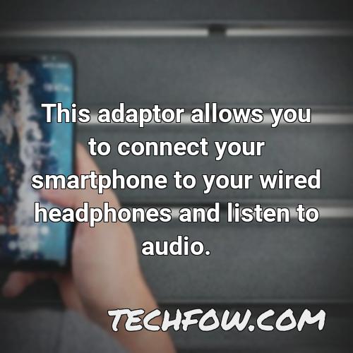 this adaptor allows you to connect your smartphone to your wired headphones and listen to audio