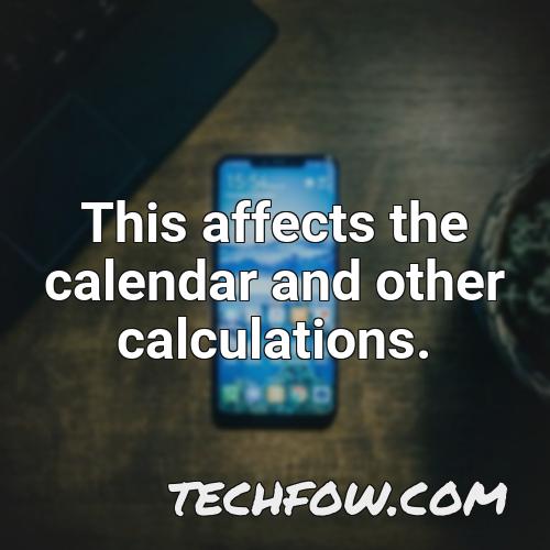 this affects the calendar and other calculations