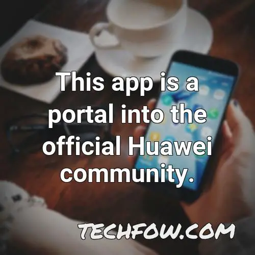 this app is a portal into the official huawei community