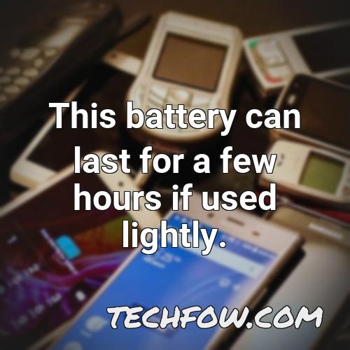 this battery can last for a few hours if used lightly