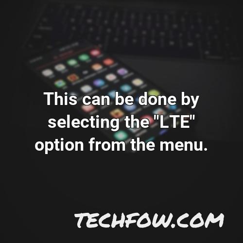 this can be done by selecting the lte option from the menu