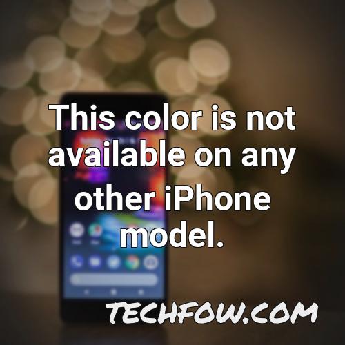 this color is not available on any other iphone model