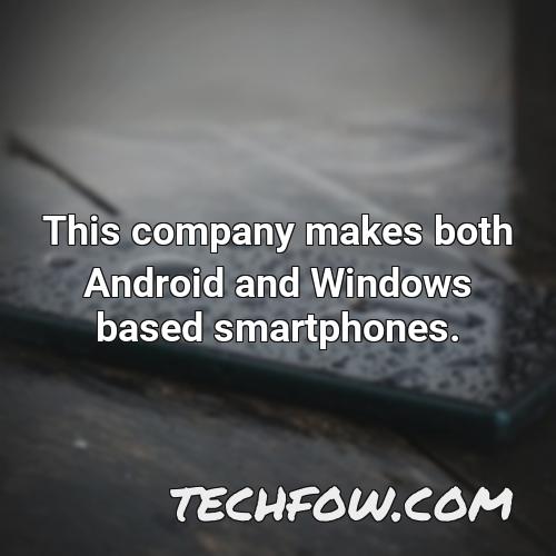this company makes both android and windows based smartphones