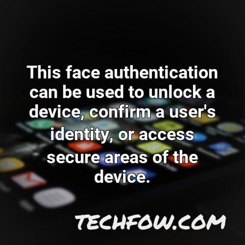 this face authentication can be used to unlock a device confirm a user s identity or access secure areas of the device