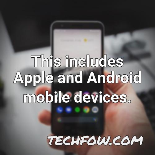 this includes apple and android mobile devices
