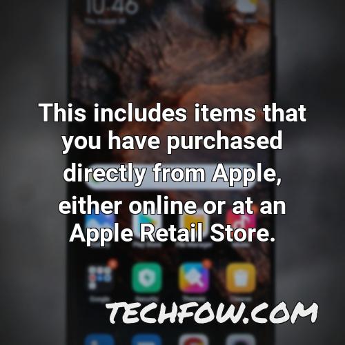 this includes items that you have purchased directly from apple either online or at an apple retail store
