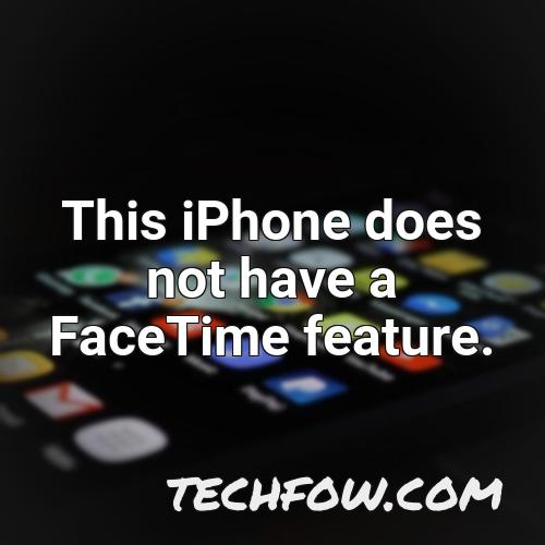 this iphone does not have a facetime feature