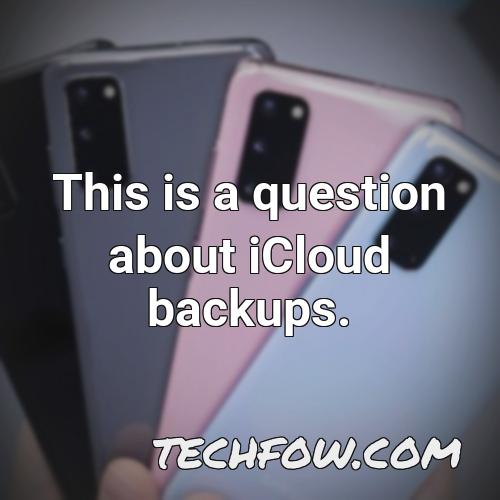 this is a question about icloud backups