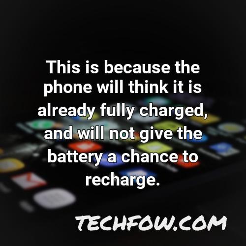this is because the phone will think it is already fully charged and will not give the battery a chance to recharge