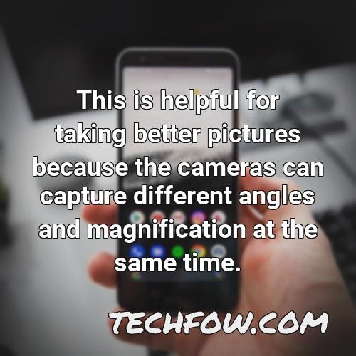 this is helpful for taking better pictures because the cameras can capture different angles and magnification at the same time